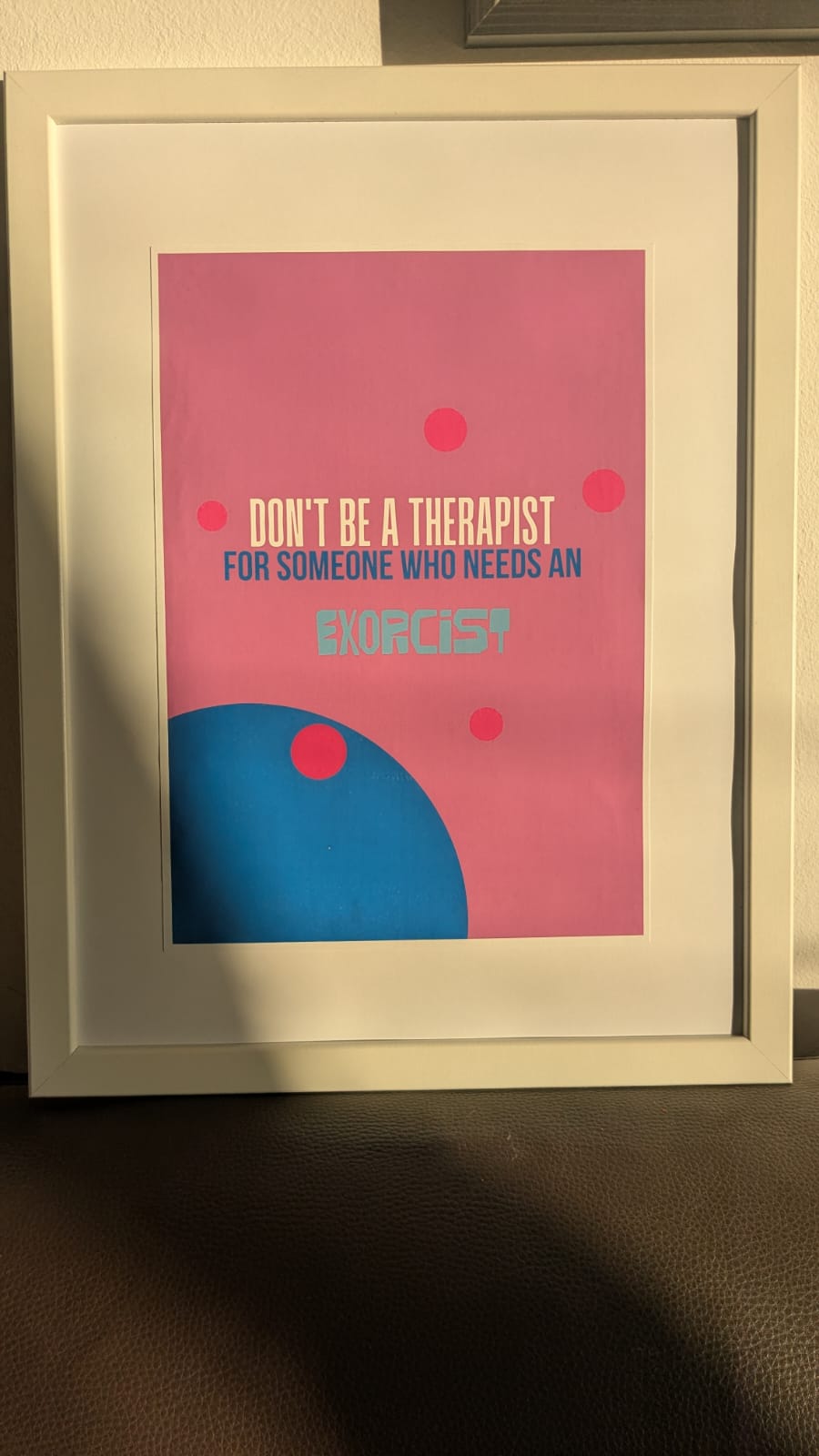 Don't Be a Therapist – A4 Art Print